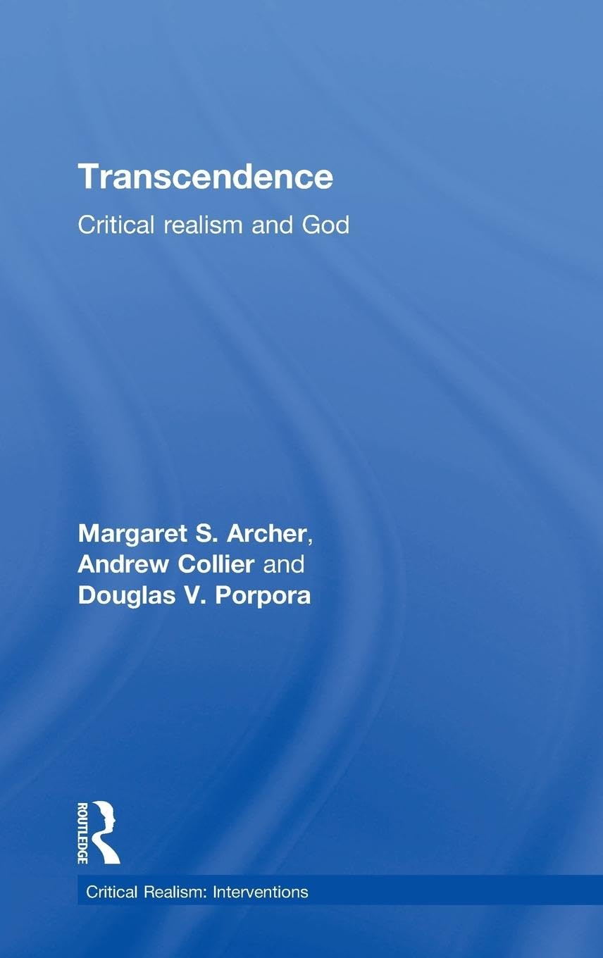 Transcendence (Critical Realism: Interventions (Routledge Critical Realism)),New
