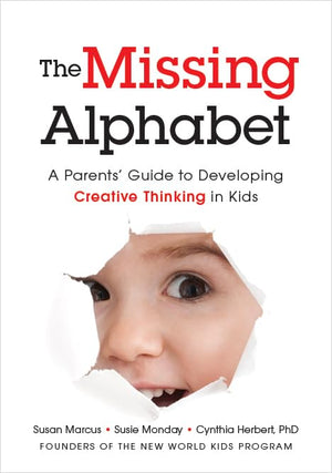 The Missing Alphabet: A Parents' Guide To Developing Creative Thinking In Kids,Used