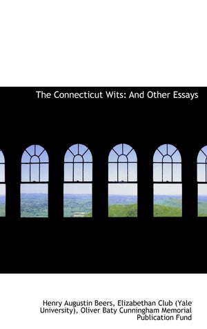 The Connecticut Wits: And Other Essays,Used