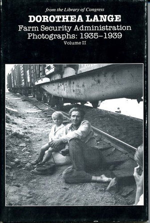 Dorothea Lange: Farm Security Administration Photographs, 19351939 (Dorothea Lange), Volume II,Used