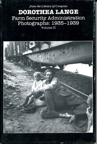 Dorothea Lange: Farm Security Administration Photographs, 19351939 (Dorothea Lange), Volume II,Used