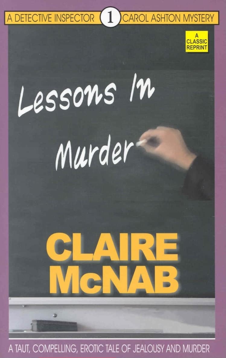 Lessons In Murder (Detective Inspector Carol Ashton Mysteries)