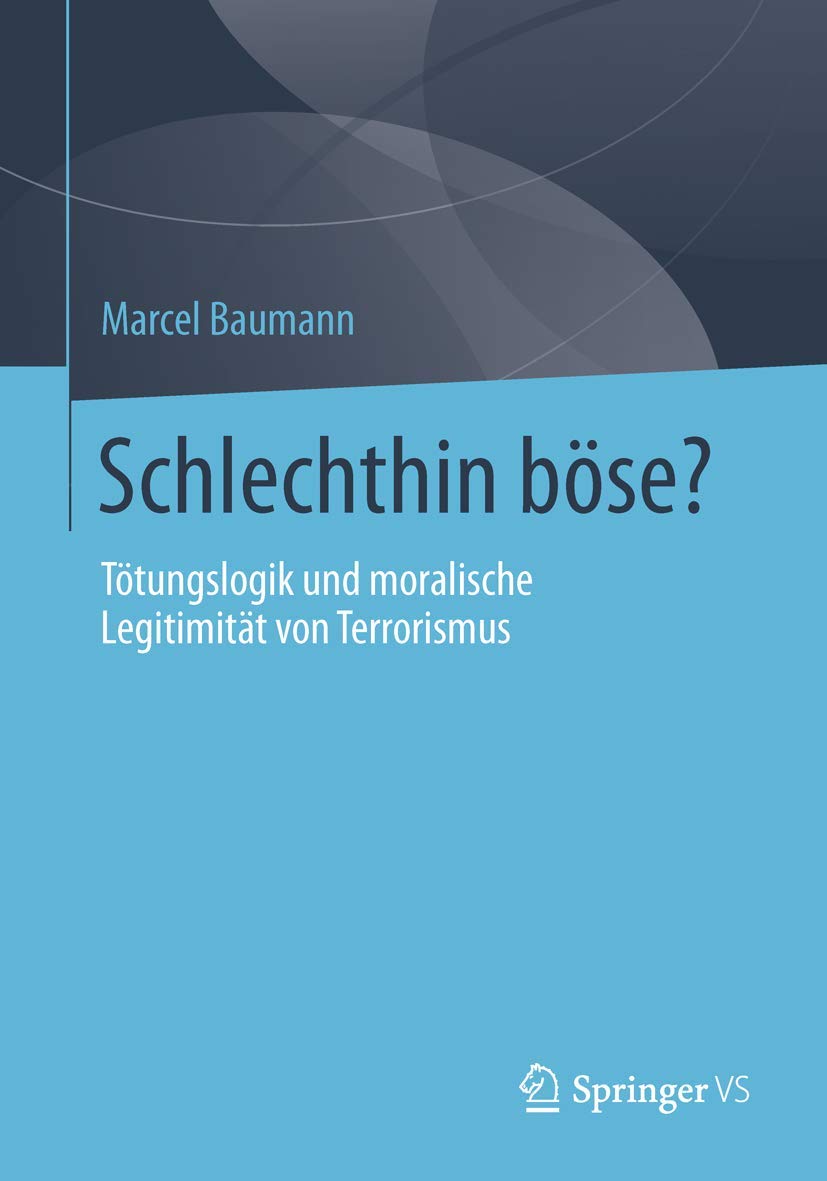 Schlechthin Bose: Eine Verstehende Soziologie Der Selbstverstandigungsprozesse Nichtstaatlicher Gewaltakteure. (German Edition),Used