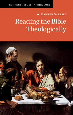 Reading the Bible Theologically (Current Issues in Theology, Series Number 13),Used