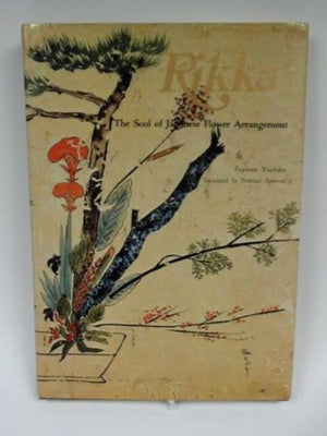 Rikka: The Soul of Japanese Flower Arrangement,Used