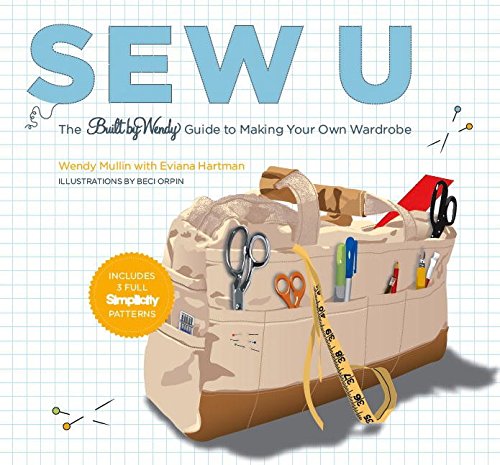Sew U: The Built By Wendy Guide To Making Your Own Wardrobe