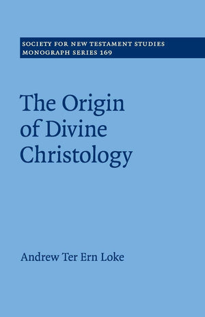 The Origin of Divine Christology (Society for New Testament Studies Monograph Series, Series Number 169),Used