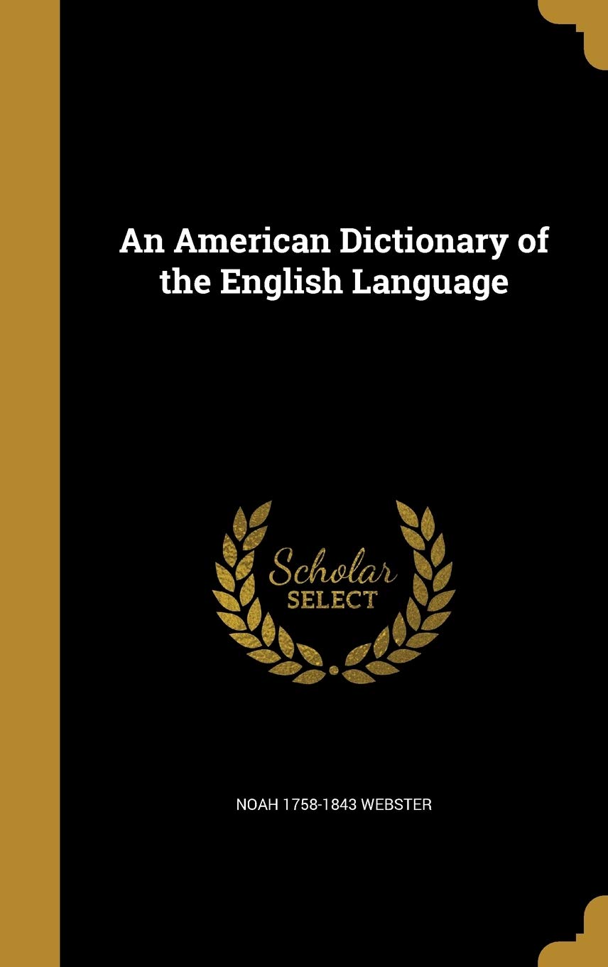 An American Dictionary Of The English Language