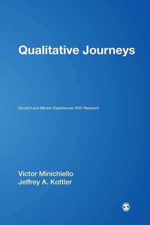 Qualitative Journeys: Student and Mentor Experiences With Research,New
