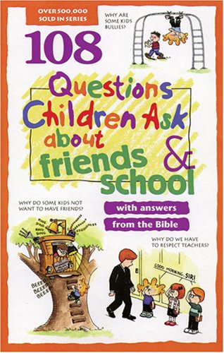 108 Questions Children Ask about Friends and School (Questions Children Ask),Used