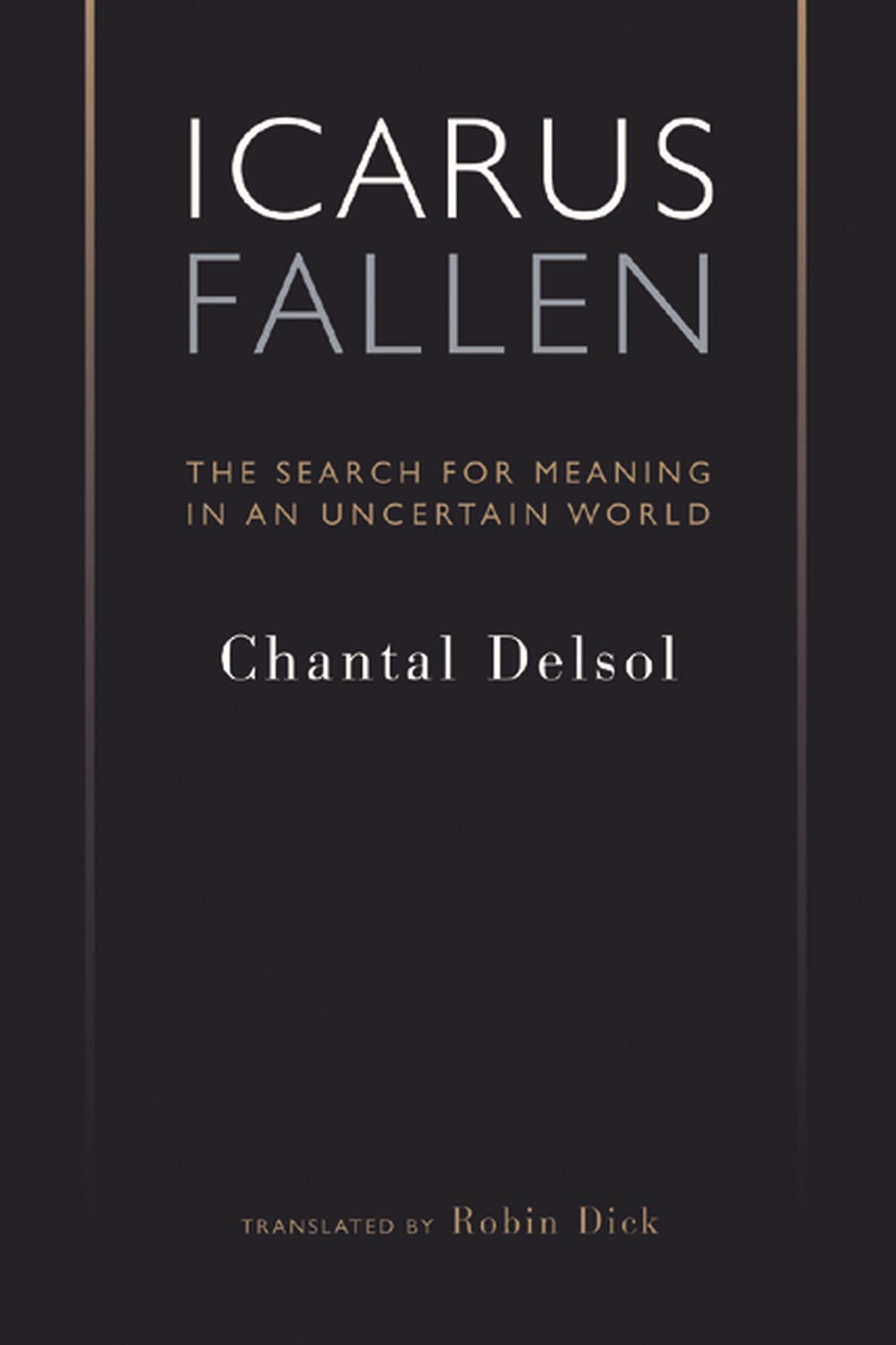 Icarus Fallen: The Search for Meaning in an Uncertain World (Crosscurrents),Used