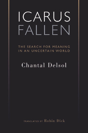 Icarus Fallen: The Search for Meaning in an Uncertain World (Crosscurrents),Used
