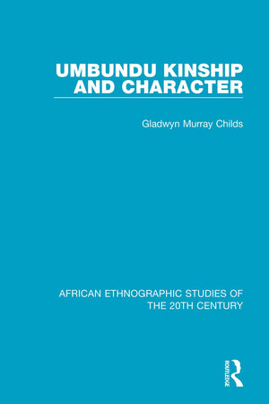 Umbundu Kinship and Character (African Ethnographic Studies of the 20th Century),Used