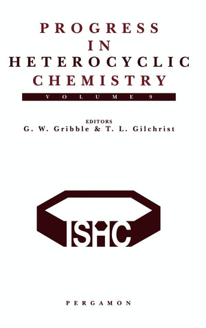 Progress In Heterocyclic Chemistry: A Critical Review Of The 1996 Literature Preceded By Two Chapters On Current Heterocyclic To
