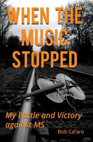 When The Music Stopped: My Battle And Victory Against Ms