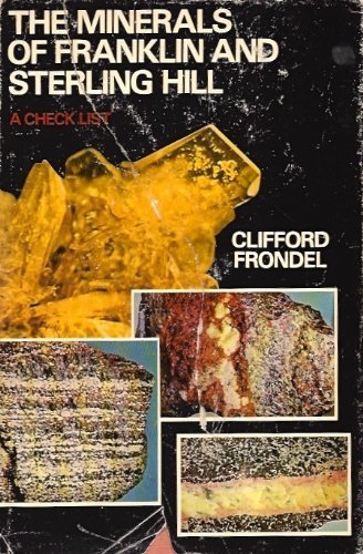 The Minerals of Franklin and Sterling Hill,: A Checklist,Used