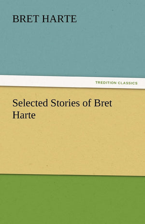 Selected Stories of Bret Harte,Used