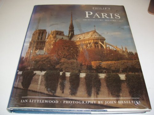 Philip's Paris: Architecture, History, Art (Philips City Guides),Used