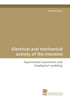 Electrical and mechanical activity of the intestine: Experimental assessment and biophysical modeling,Used