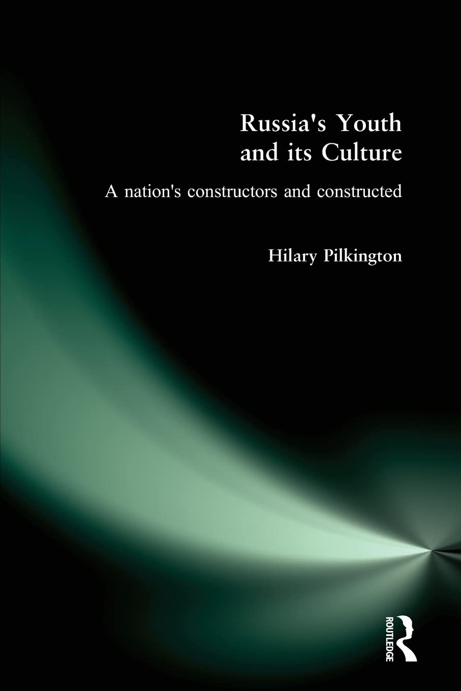 Russia's Youth and Its Culture: A Nation's Constructors and Constructed,Used