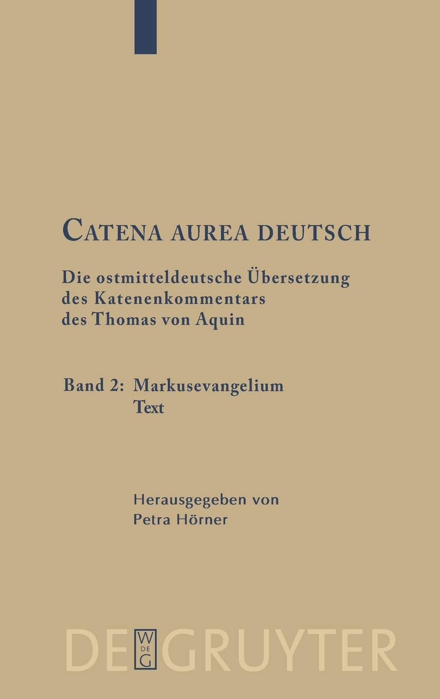 Markusevangelium: Text (Catena aurea deutsch, 2) (German Edition),New