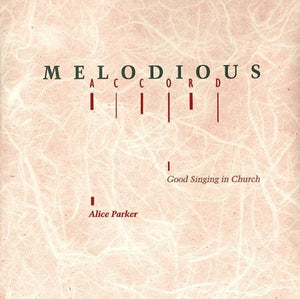 Melodious Accord: Good Singing in Church