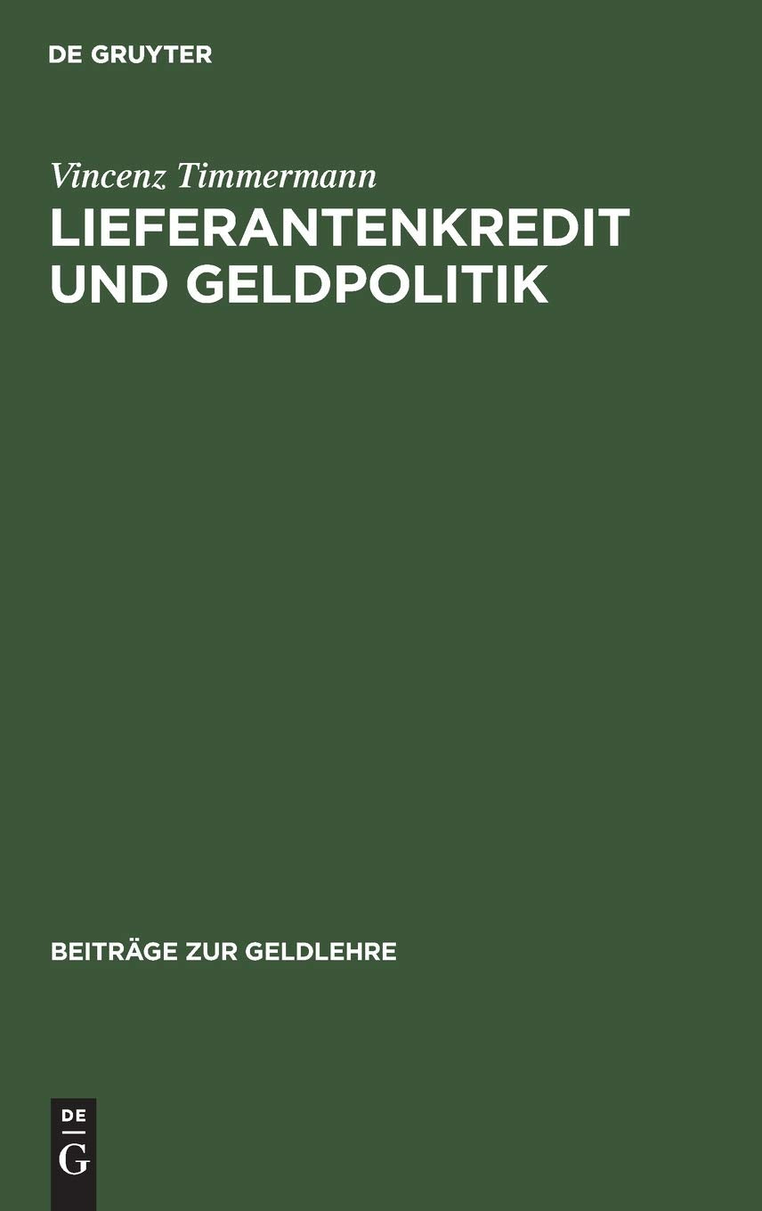 Lieferantenkredit Und Geldpolitik (Beitrge Zur Geldlehre) (German Edition),Used