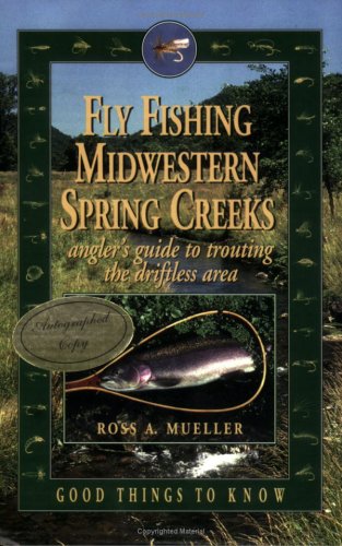 Fly Fishing Midwestern Spring CreeksAngler's Guide to Trouting the Driftless Area,Used