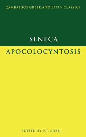 Seneca: Apocolocyntosis (Cambridge Greek and Latin Classics),New