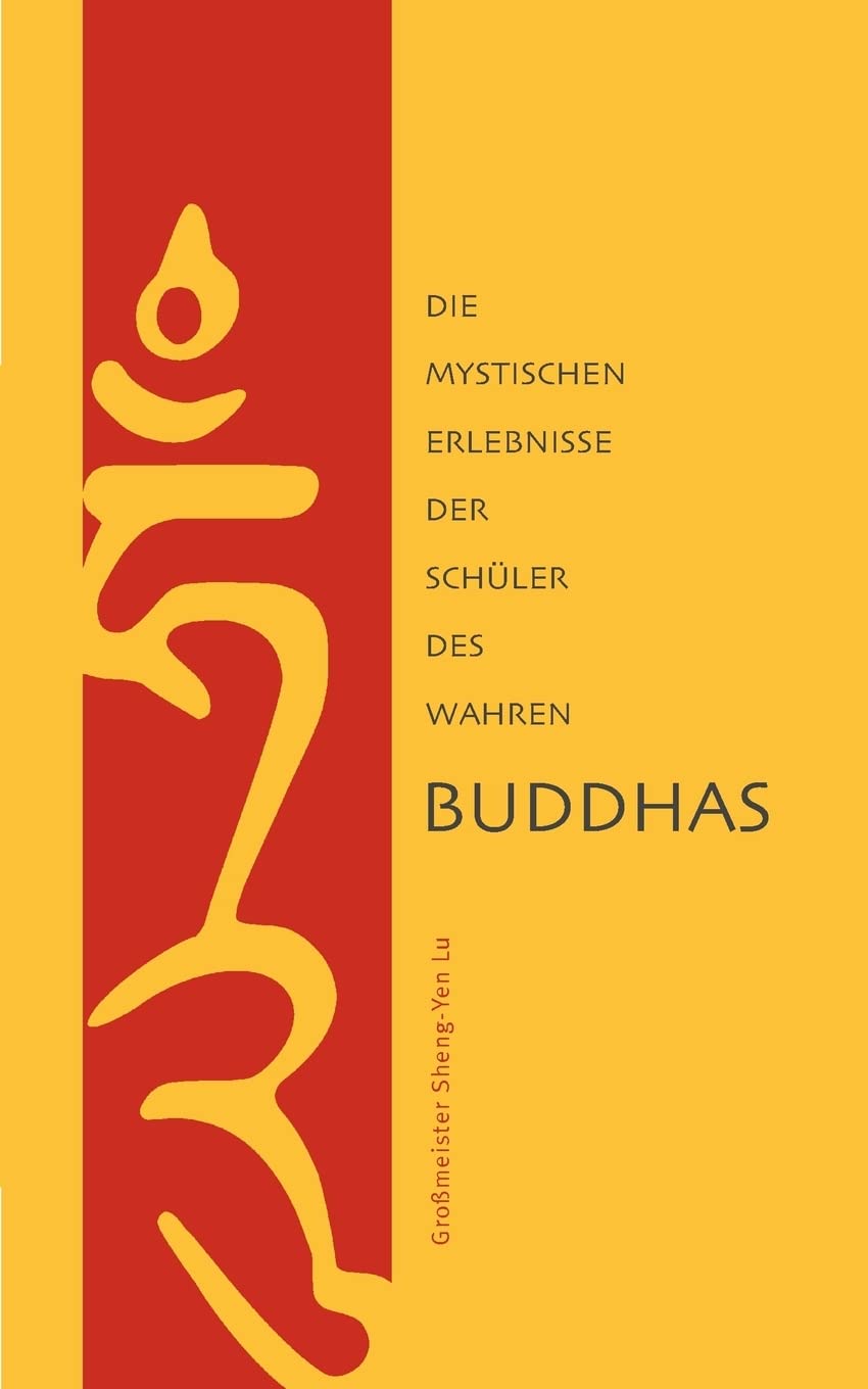 Die mystischen Erlebnisse der Schler des Wahren Buddhas (German Edition),Used