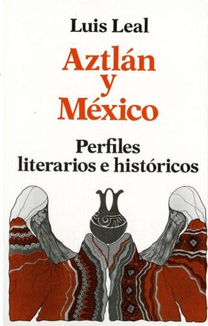 Aztlan Y Mexico: Perfiles Literarios E Historicos (Studies in the Language and Literature of United States Hisp) (Studies in the,Used