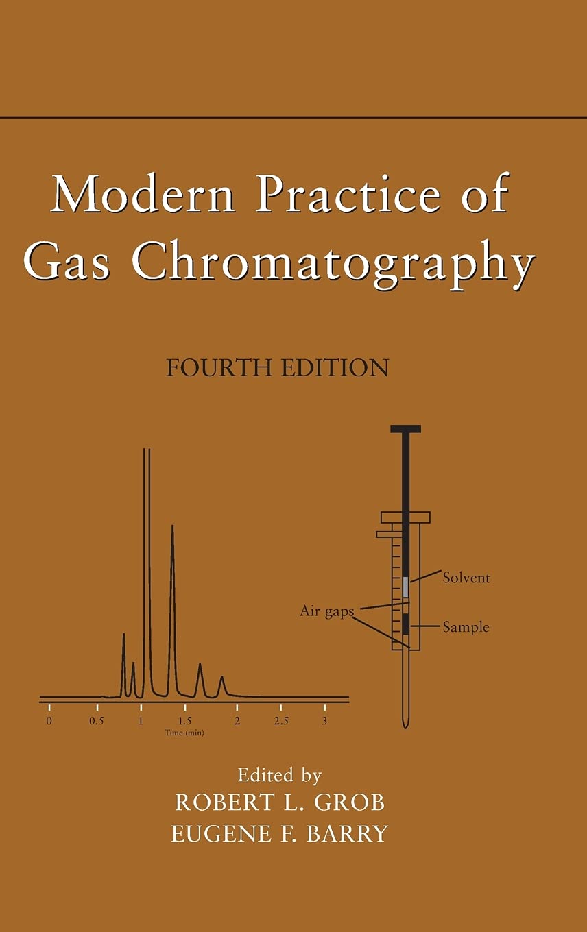 Modern Practice of Gas Chromatography,New