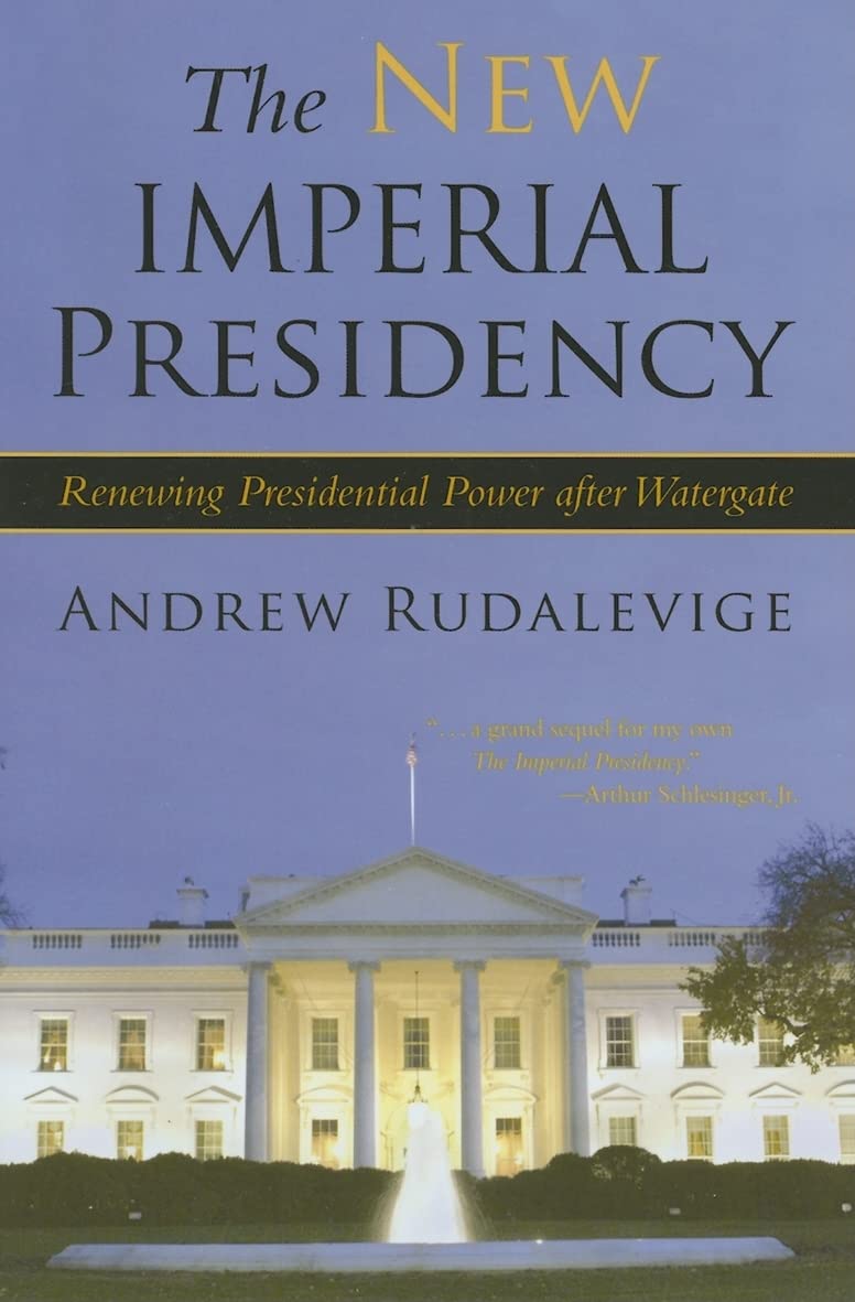The New Imperial Presidency: Renewing Presidential Power after Watergate (Contemporary Political And Social Issues),Used