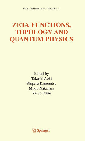 Zeta Functions, Topology and Quantum Physics (Developments in Mathematics, 14),Used