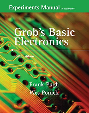 Experiments Manual And Simulation Cd To Accompany Grob'S Basic Electronics,Used