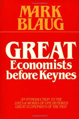 Great Economists before Keynes: An Introduction to the Lives and Works of One Hundred Great Economists of the Past,Used