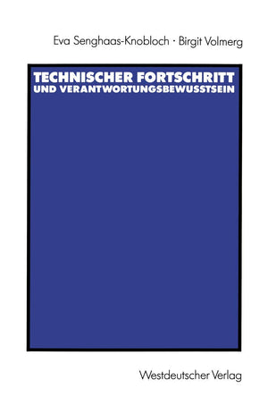 Technischer Fortschritt Und Verantwortungsbewutsein: Die Gesellschaftliche Verantwortung Von Ingenieuren (German Edition),Used