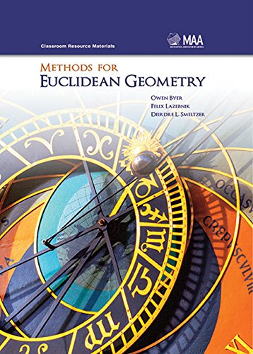 Methods for Euclidean Geometry (Classroom Resource Materials),Used