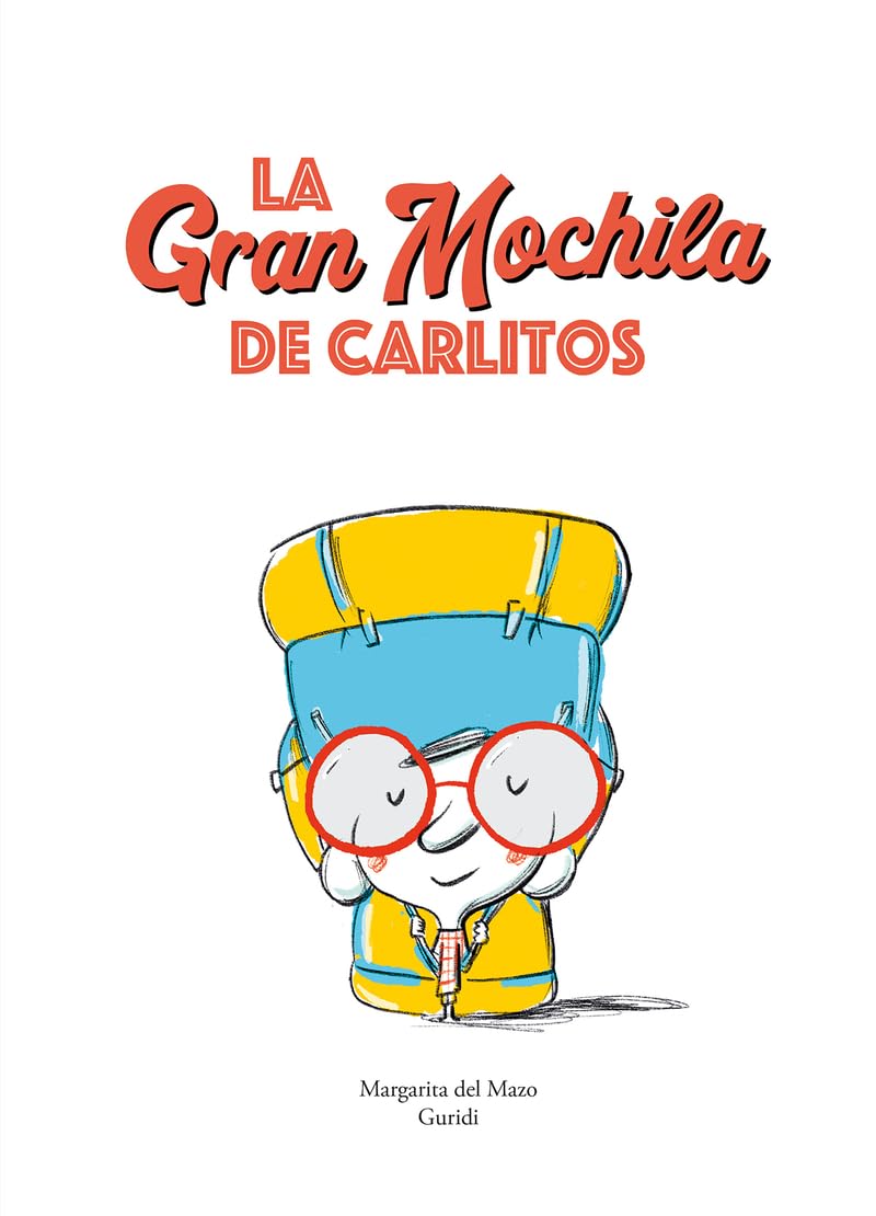La gran mochila de Carlitos (Spanish Edition),New