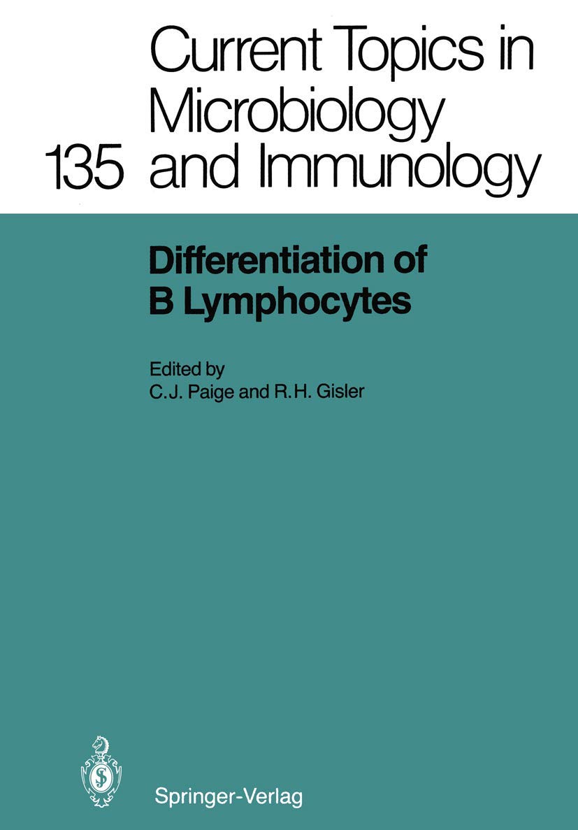 Differentiation of B Lymphocytes (Current Topics in Microbiology and Immunology, 135),Used