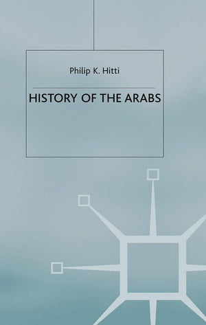 History of the Arabs, Revised: 10th Edition