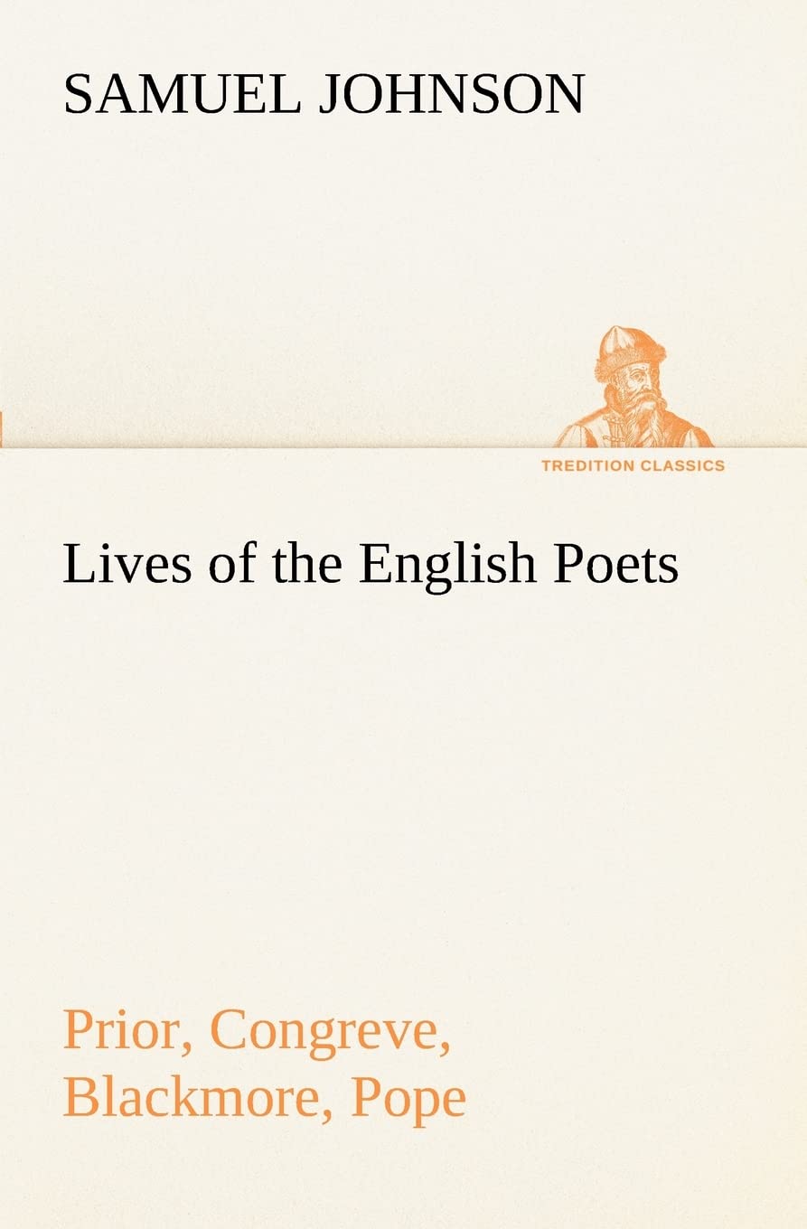 Lives of the English Poets: Prior, Congreve, Blackmore, Pope,Used