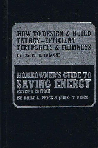 How to design & build energyefficient fireplaces & chimneys,Used
