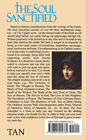 The Soul Sanctified: Catholic Wisdom on the Way of Salvation,Used