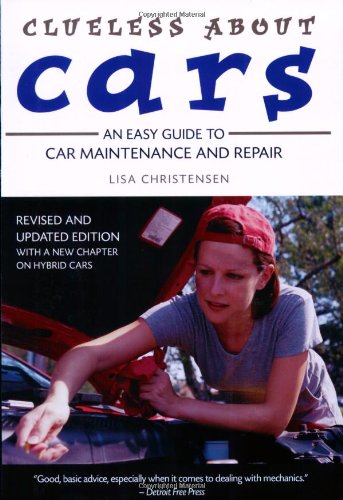 Clueless About Cars: An Easy Guide to Car Maintenance and Repair (The Clueless series),Used