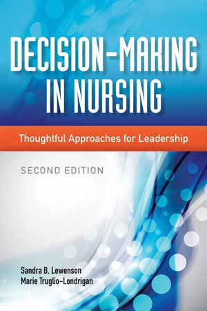 DecisionMaking in Nursing: Thoughtful Approaches for Leadership,Used