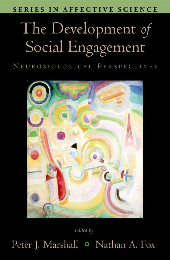 The Development of Social Engagement: Neurobiological Perspectives (Series in Affective Science),Used