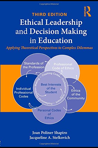 Ethical Leadership and Decision Making in Education: Applying Theoretical Perspectives to Complex Dilemmas, Third Edition,Used