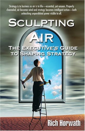 Sculpting Air: The Executive's Guide to Shaping Strategy,Used