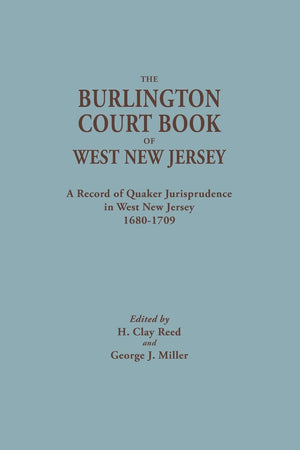 Burlington Court Book Of West New Jersey, 16801709. American Legal Records, Volume 5: The Burlington Court Book, A Record Of Qu,Used